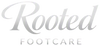 Rooted Footcare - Home